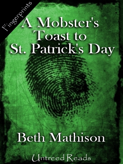 Title details for A Mobster's Toast to St. Patrick's Day by Beth Mathison - Available